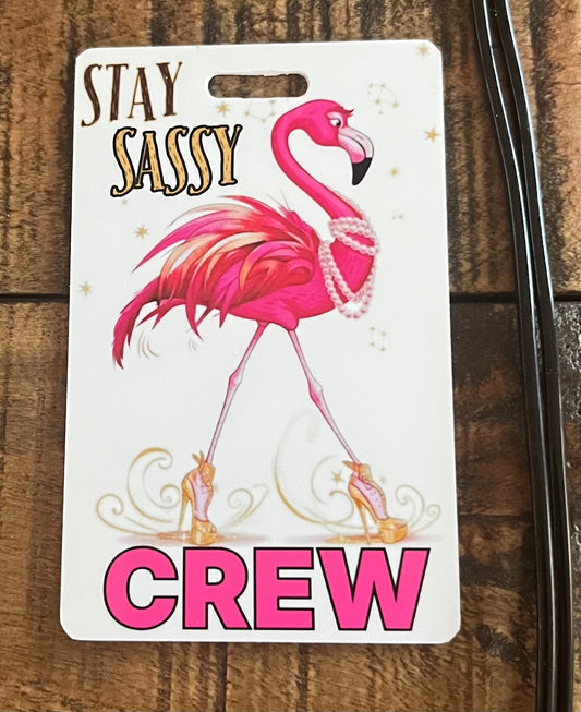 Stay Sassy - Bag Tag